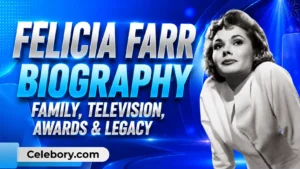 Felicia-Farr-Biography