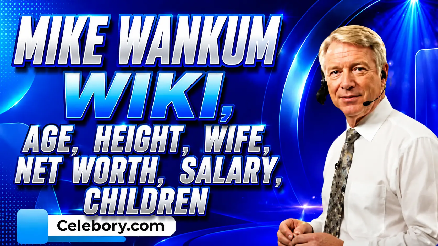 Mike Wankum Wiki
