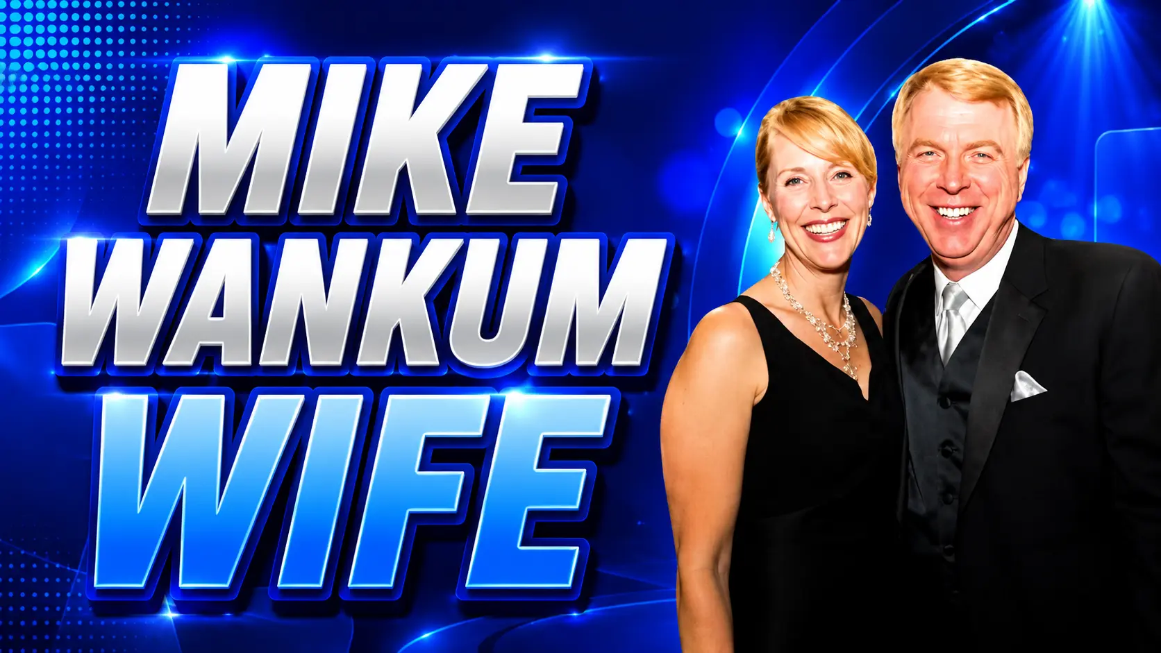 Mike Wankum Wife